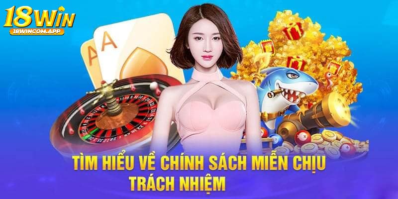 Phạm vi của nhà cái 18win về miễn trừ trách nhiệm